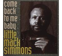 Little Mack Simmons Come Back To Me Baby (CD)