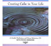 Simmons, Rivka - Creating Calm In Your Life-A Guided Meditation & S