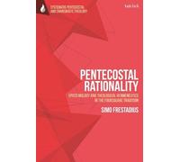 Simo Frestadius Pentecostal Rationality (Tascabile)
