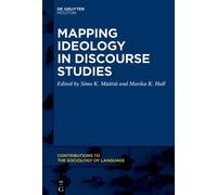 Simo K. Määttä Mapping Ideology in Discourse Studies (Copertina rigida)