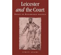 Simon Adams Leicester and the Court (Tascabile)