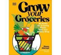 Simon Akeroyd Grow Your Groceries (Copertina rigida)