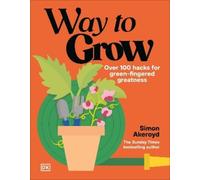 Simon Akeroyd Way to Grow (Copertina rigida)
