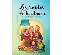 Simon Aliendres Leon Fernando Perez Los cuentos de la abuela (Tascabile)