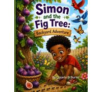 Simon and the Fig Tree: Backyard Adventure