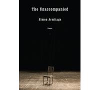 Simon Armitage The Unaccompanied (Copertina rigida)