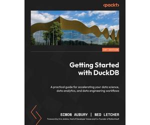 Simon Aubury Ned Letcher Getting Started with DuckDB (Tascabile)