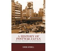 Simon Avenell A History of Postwar Japan (Copertina rigida)