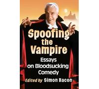 Simon Bacon Spoofing the Vampire (Tascabile)