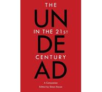 Simon Bacon The Undead in the 21st Century (Tascabile)
