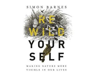 Simon Barnes Rewild Yourself (Copertina rigida)
