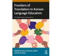 Simon Barnes-Sad Frontiers of Translation in Korean Language Educat (Tascabile)