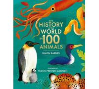 Simon Barnes The History of the World in 100 Animals - Illust (Copertina rigida)
