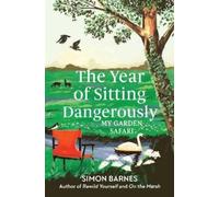 Simon Barnes The Year of Sitting Dangerously (Tascabile)