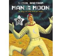 Simon Bartram Man on the Moon (Tascabile) Bartram, Simon Series