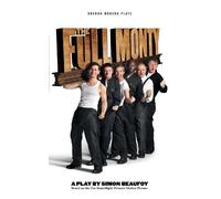 Simon Beaufoy The Full Monty (Tascabile) Oberon Modern Plays