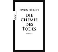 Simon Beckett Andree Hess Die Chemie des Todes: David Hunters 1. Fal (Tascabile)