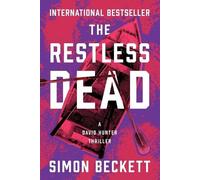 Simon Beckett The Restless Dead (Tascabile) David Hunter Thrillers