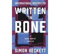 Simon Beckett Written in Bone (Tascabile) David Hunter Thrillers