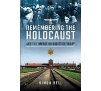 Simon Bell Remembering the Holocaust and the Impact on Societ (Copertina rigida)
