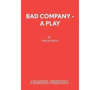 Simon Bent Bad Company (Tascabile) Acting Edition S.