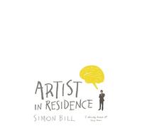 Simon Bill Artist in Residence (Tascabile)