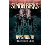 Simon Birks Innsmouth: The Stolen Child (Tascabile)