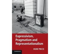 Simon Blackburn Robert Brandom Paul Horwich Expressivism, Pragmatism (Tascabile)