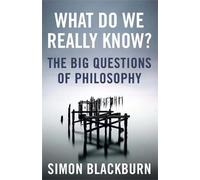 Simon Blackburn What Do We Really Know? (Tascabile)
