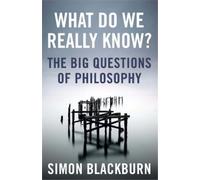 Simon Blackburn What Do We Really Know? (Tascabile)