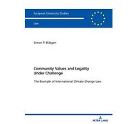 Simon Blätgen Community Values and Legality under Challenge (Tascabile)