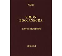 Verdi Simon Boccanegra Canto e Pianoforte | Libretto Italiano Completo Spartito di Opera | Musica Classica Cantanti e Insegnanti | Edizione di Studio e Opera Romantica Copertina Rigida Lirica