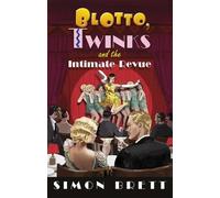 Simon Brett Blotto, Twinks and the Intimate Revue (Copertina rigida)