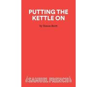 Simon Brett Putting the Kettle on (Tascabile) French's Acting Edition S.