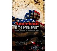 Simon Bromley American Power and the Prospects for Internatio (Copertina rigida)