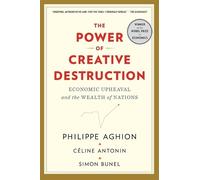 Simon Bunel Philippe Aghion Céline Ant The Power of Creative Destruc (Tascabile)