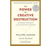 Simon Bunel Philippe Aghion Céline Ant The Power of Creative Destruc (Tascabile)
