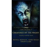 Simon Clark Kevin J Kennedy Gord Rollo Creatures of the Night (Copertina rigida)