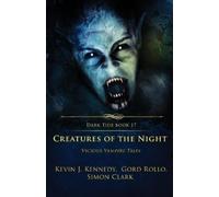 Simon Clark Kevin J Kennedy Gord Rollo Creatures of the Night (Tascabile)