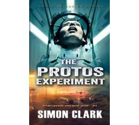 Simon Clark The Protos Experiment (Tascabile)