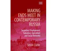 Simon Clarke Making Ends Meet in Contemporary Russia (Copertina rigida)