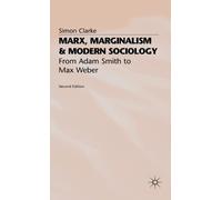 Simon Clarke Marx, Marginalism and Modern Sociology (Copertina rigida)