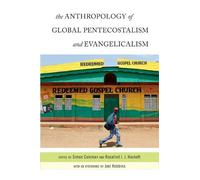 Simon Coleman The Anthropology of Global Pentecostalism and E (Copertina rigida)