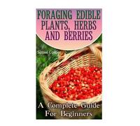 Simon Cooper Foraging Edible Plants, Herbs and Berries (Tascabile)