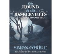 Simon Corble The Hound of the Baskervilles: A Sherlock Holmes Play (Tascabile)