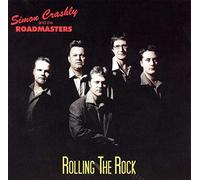 Simon Crashly & The Roadmasters - Rolling The Rock