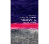 Continental Philosophy: A Very Short Introduction