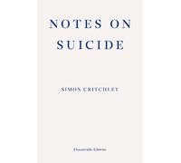 Simon Critchley Notes on Suicide (Tascabile)