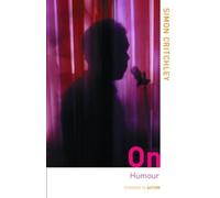 On Humour (Thinking in Action) by Simon Critchley