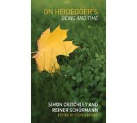 Simon Critchley Reiner Schürmann On Heidegger's Being and Time (Tascabile)